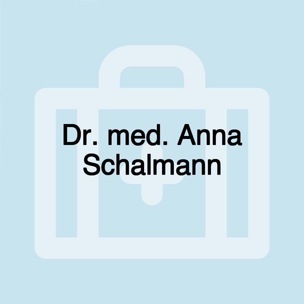 Dr. med. Anna Schalmann