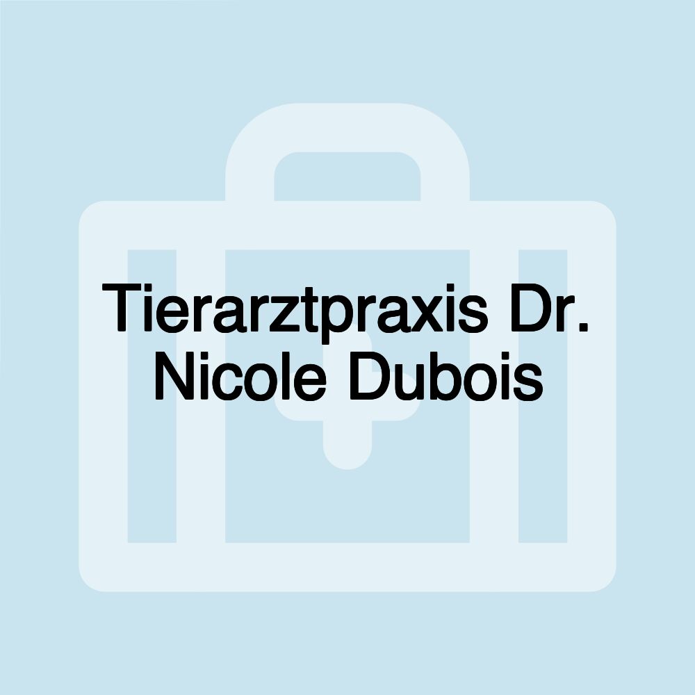 Tierarztpraxis Dr. Nicole Dubois