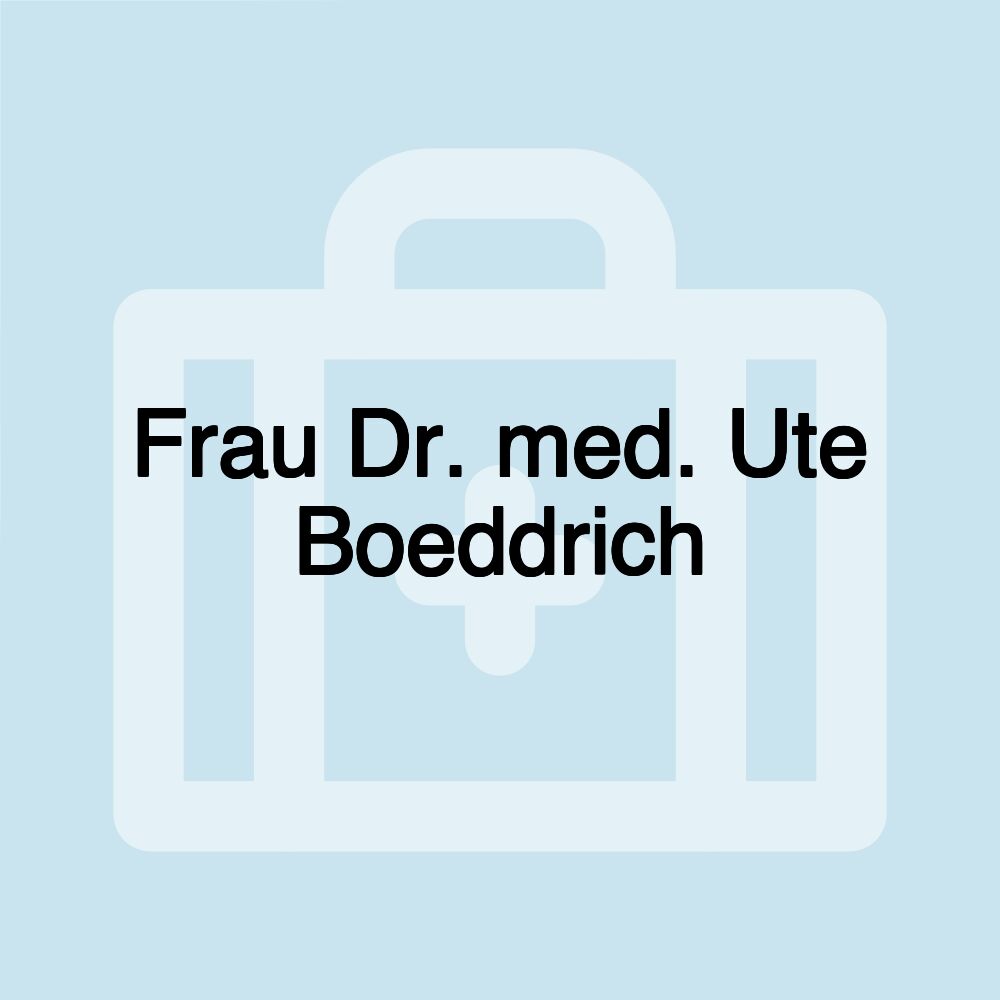 Frau Dr. med. Ute Boeddrich