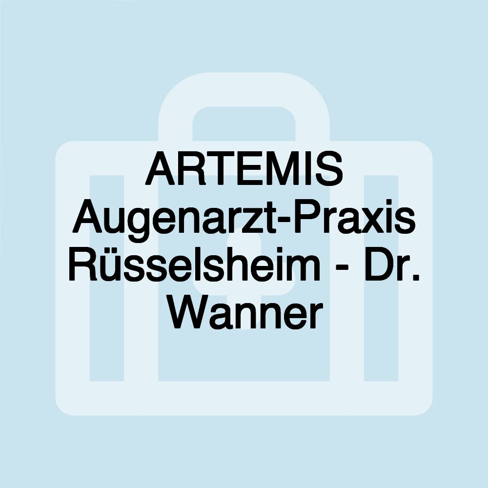 ARTEMIS Augenarzt-Praxis Rüsselsheim - Dr. Wanner