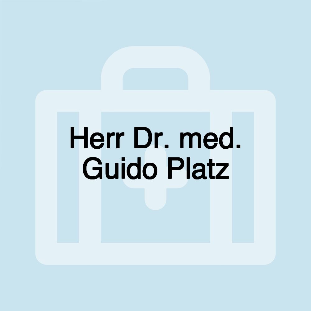 Herr Dr. med. Guido Platz