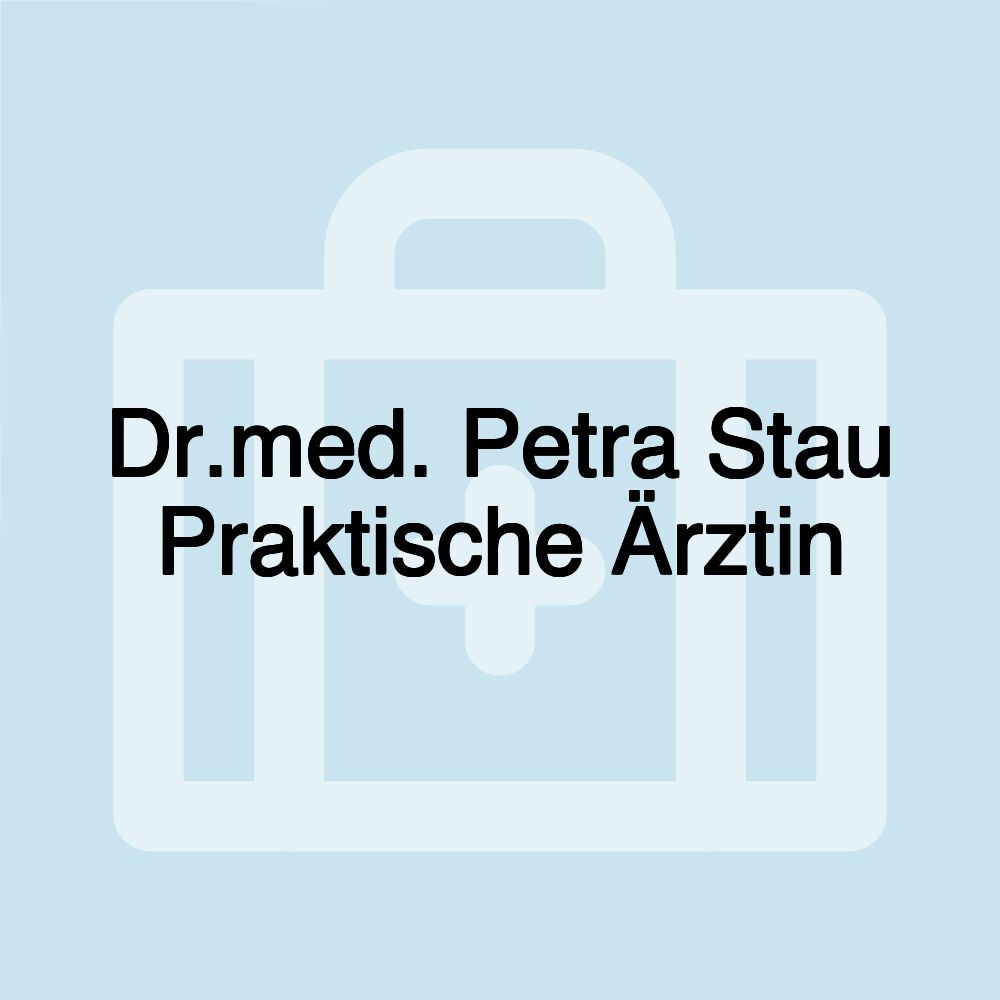 Dr.med. Petra Stau Praktische Ärztin