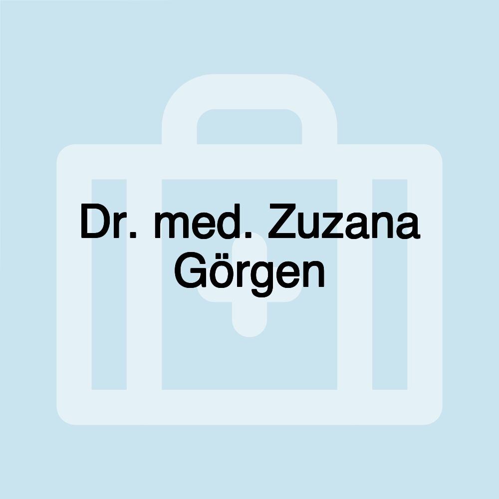 Dr. med. Zuzana Görgen