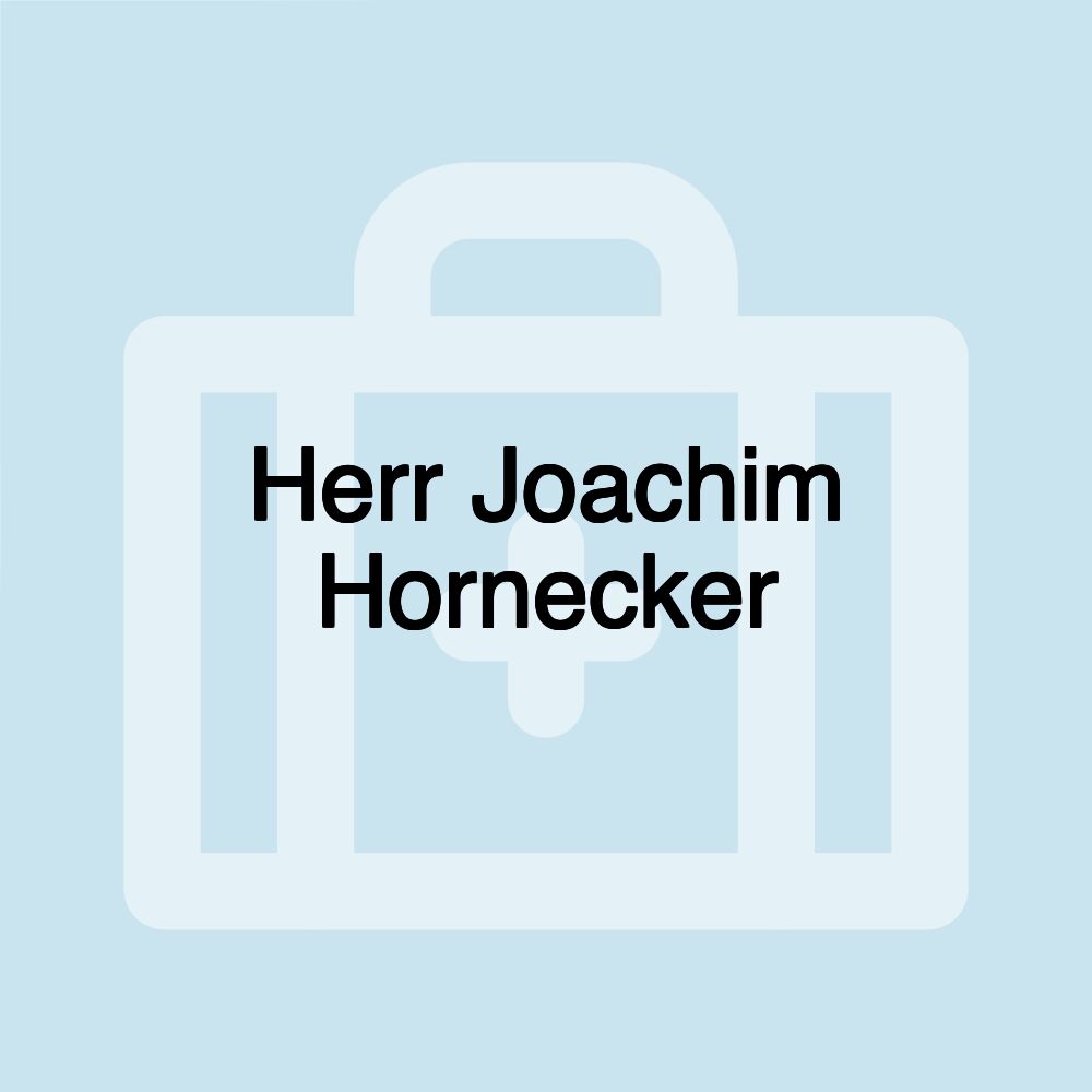 Herr Joachim Hornecker