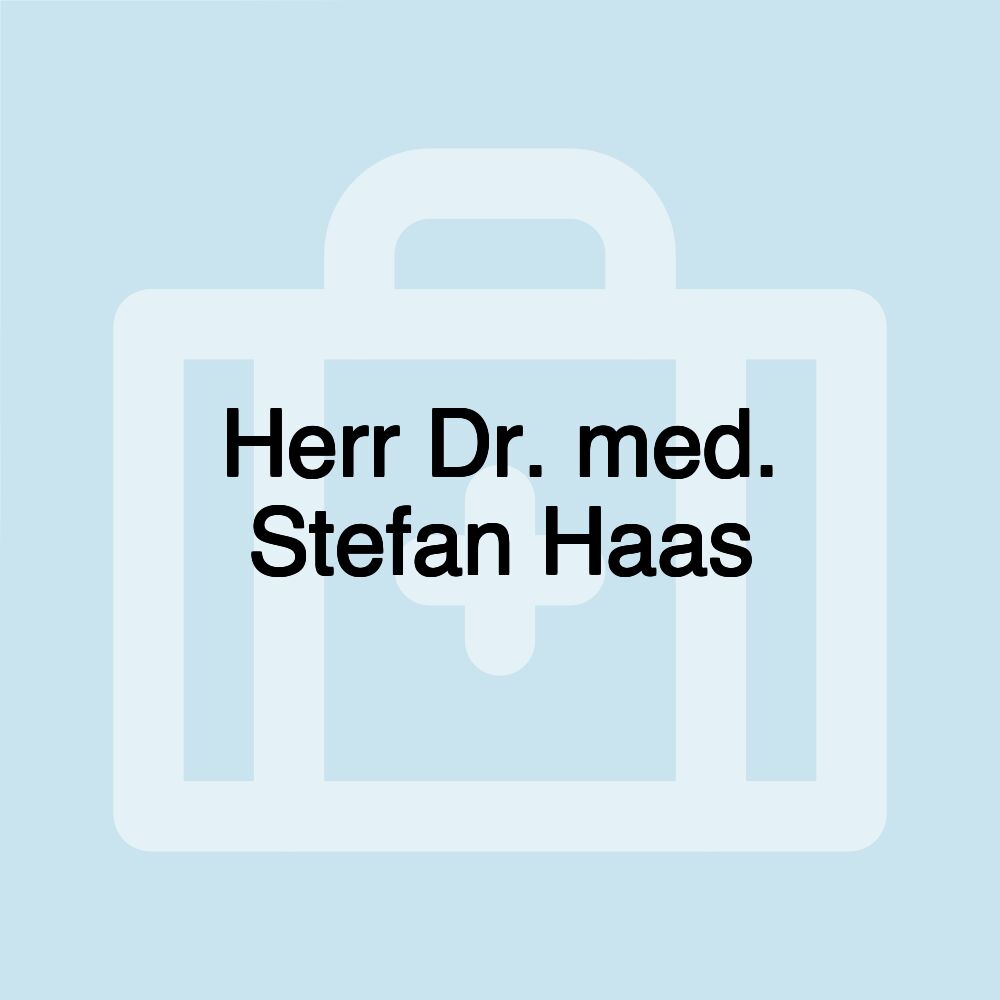 Herr Dr. med. Stefan Haas