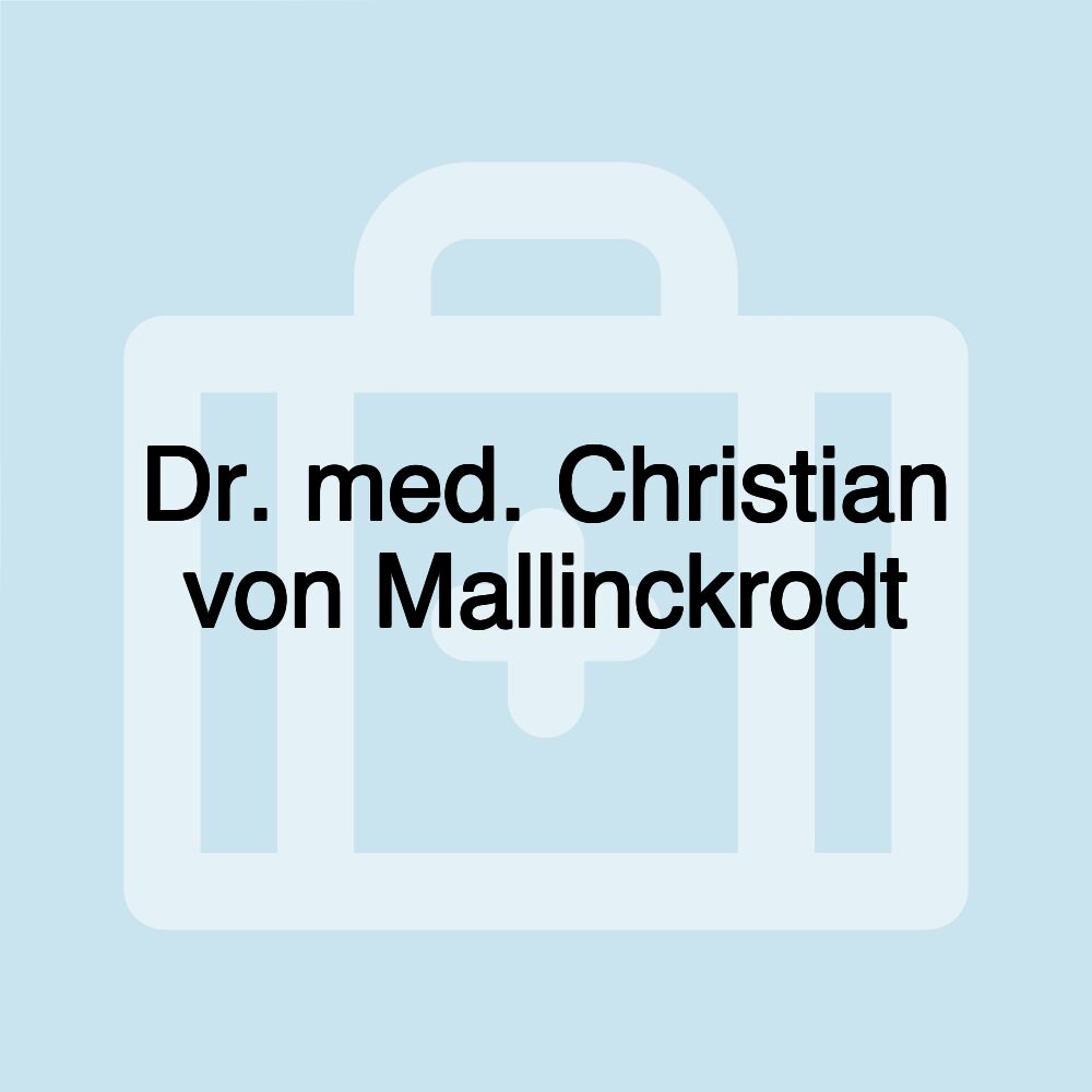 Dr. med. Christian von Mallinckrodt