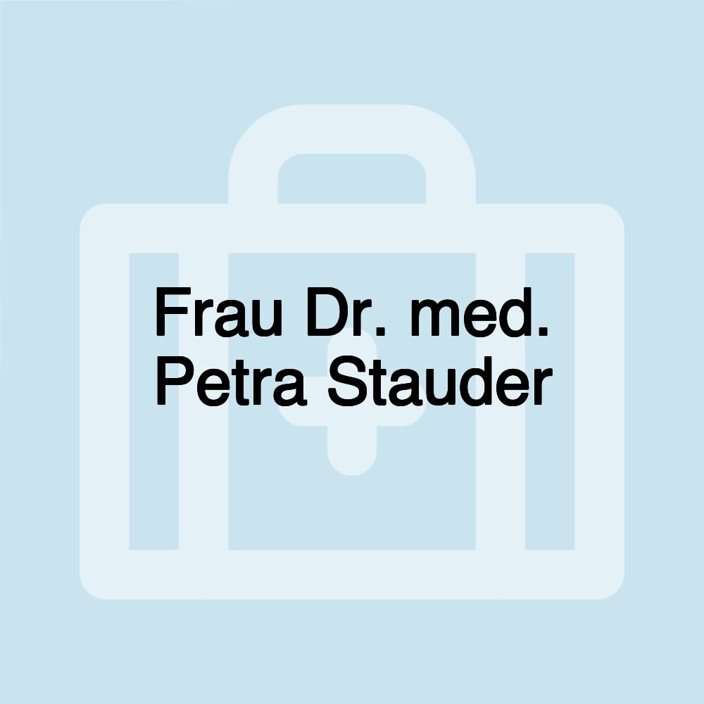 Frau Dr. med. Petra Stauder