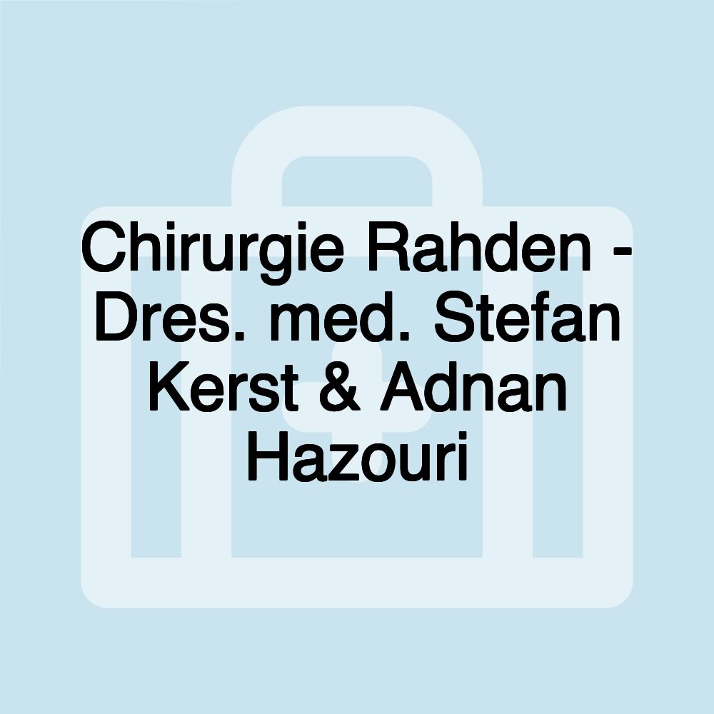 Chirurgie Rahden - Dres. med. Stefan Kerst & Adnan Hazouri