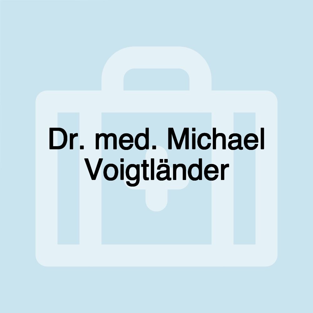 Dr. med. Michael Voigtländer