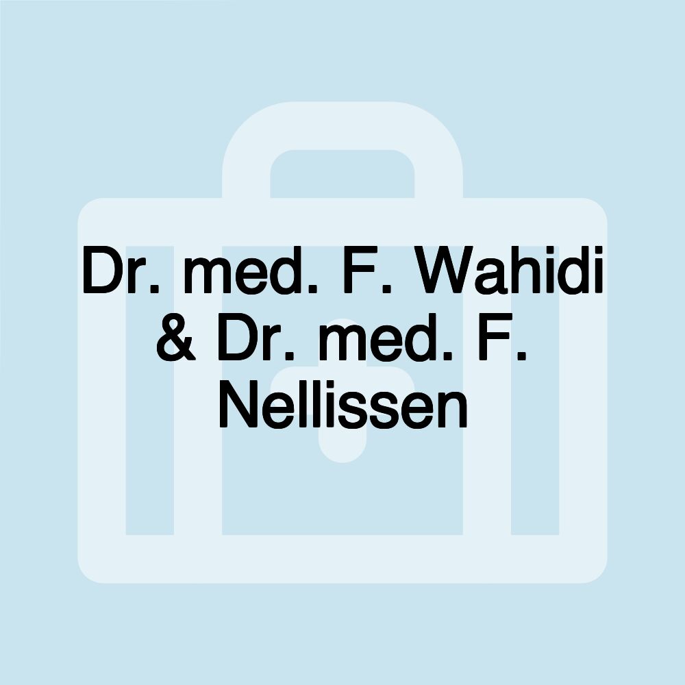 Dr. med. F. Wahidi & Dr. med. F. Nellissen