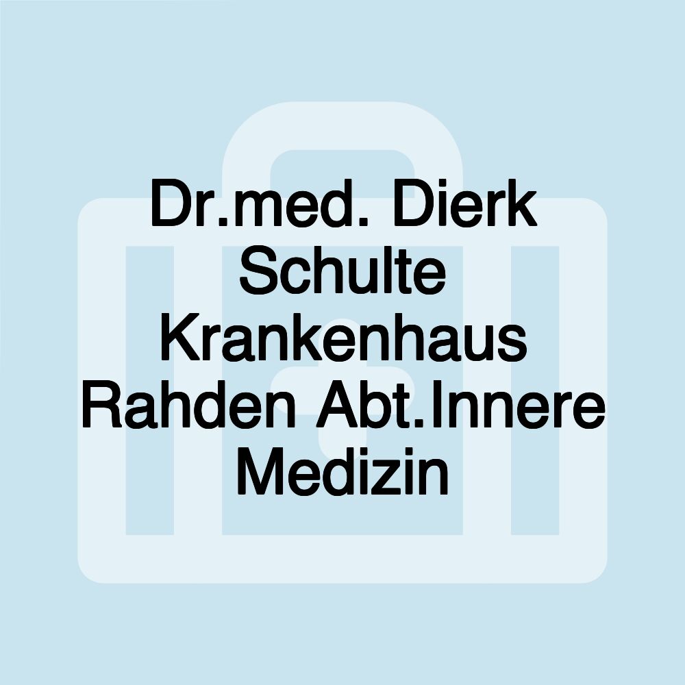 Dr.med. Dierk Schulte Krankenhaus Rahden Abt.Innere Medizin