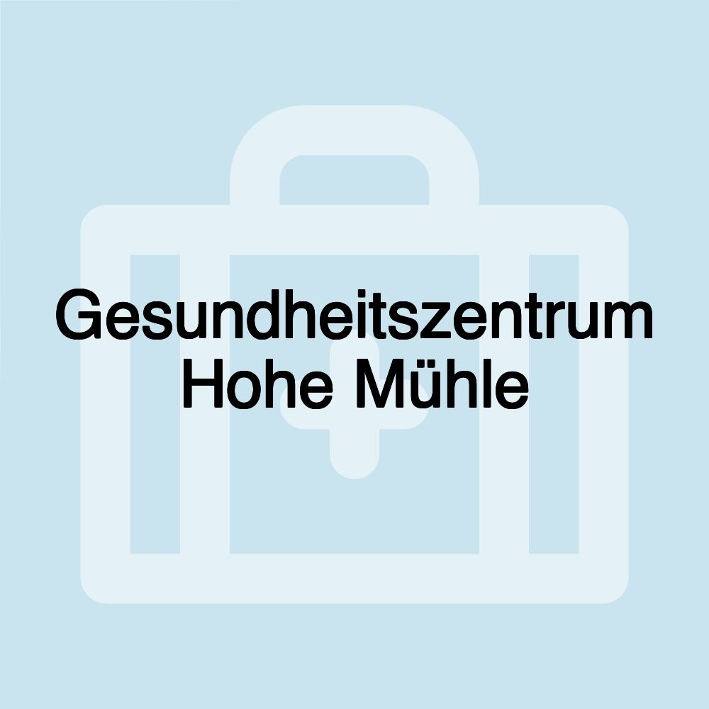 Gesundheitszentrum Hohe Mühle