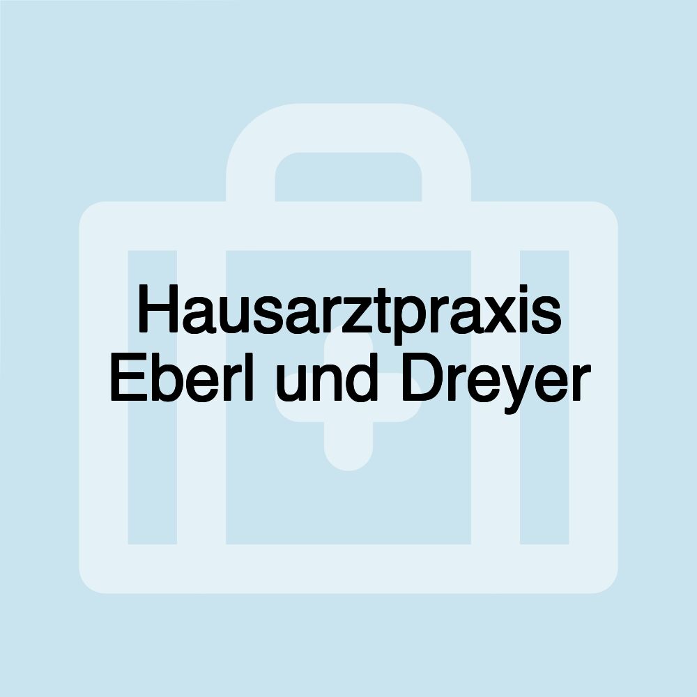 Hausarztpraxis Eberl und Dreyer