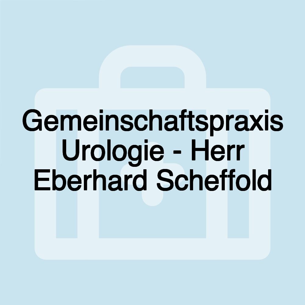 Gemeinschaftspraxis Urologie - Herr Eberhard Scheffold