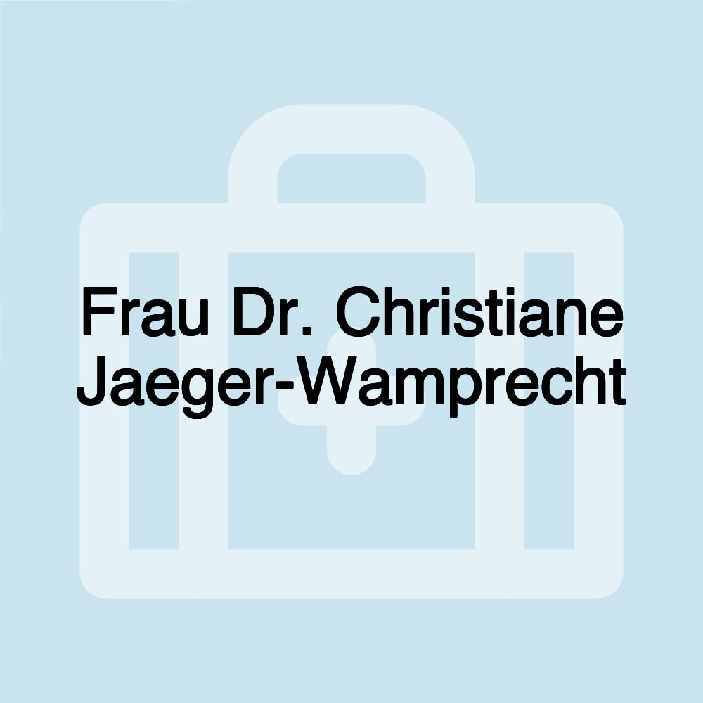 Frau Dr. Christiane Jaeger-Wamprecht