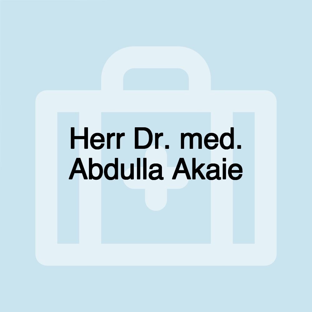 Herr Dr. med. Abdulla Akaie