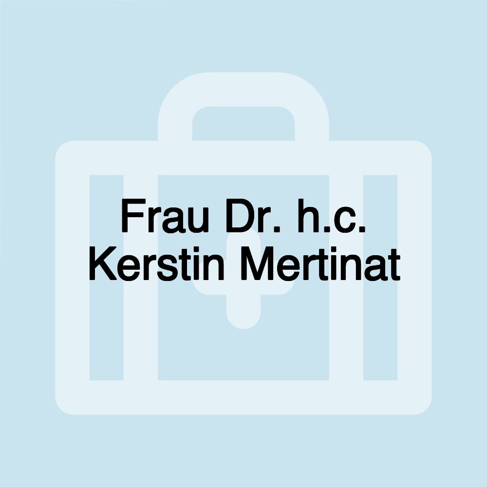 Frau Dr. h.c. Kerstin Mertinat