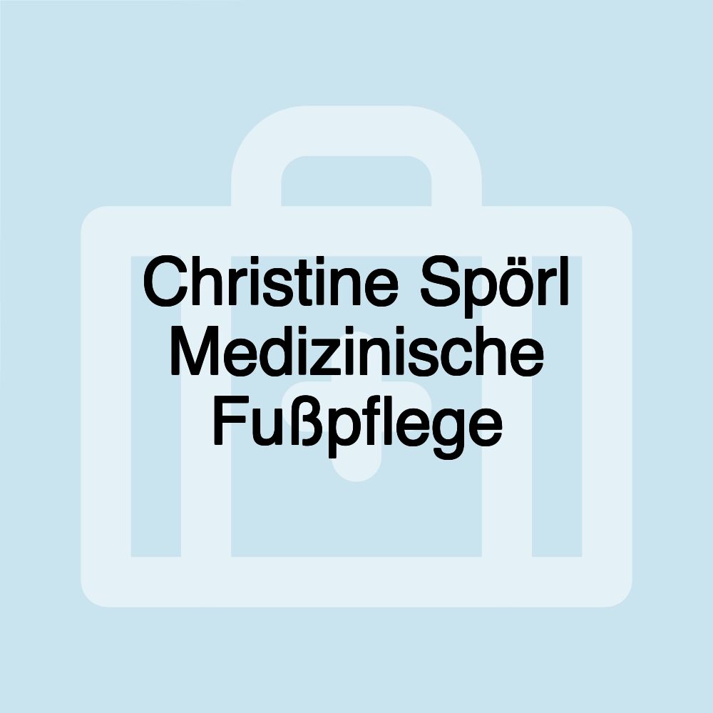 Christine Spörl Medizinische Fußpflege