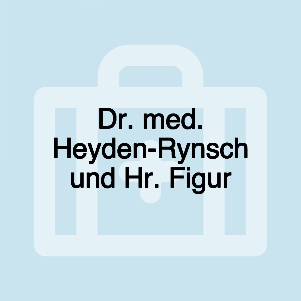 Dr. med. Heyden-Rynsch und Hr. Figur