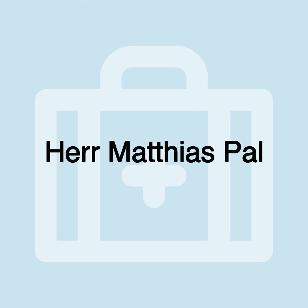 Herr Matthias Pal