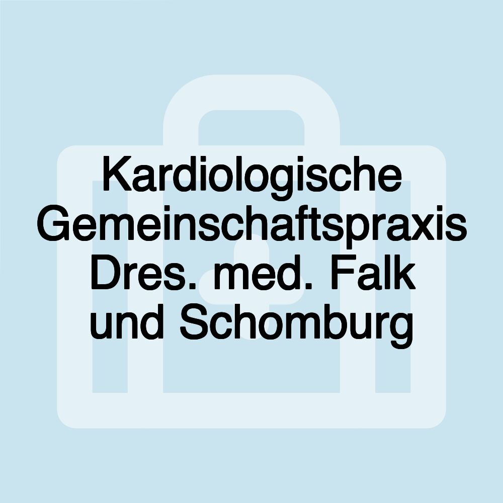 Kardiologische Gemeinschaftspraxis Dres. med. Falk und Schomburg