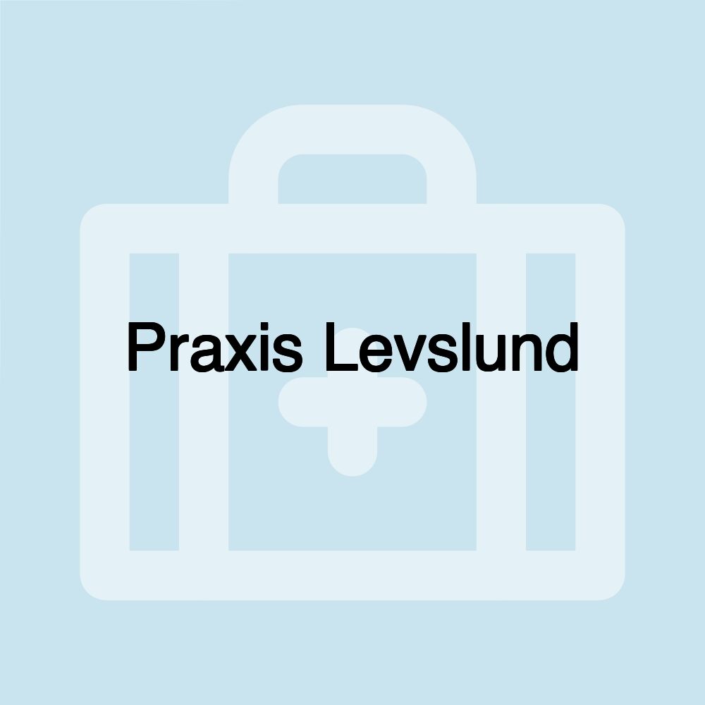 Praxis Levslund