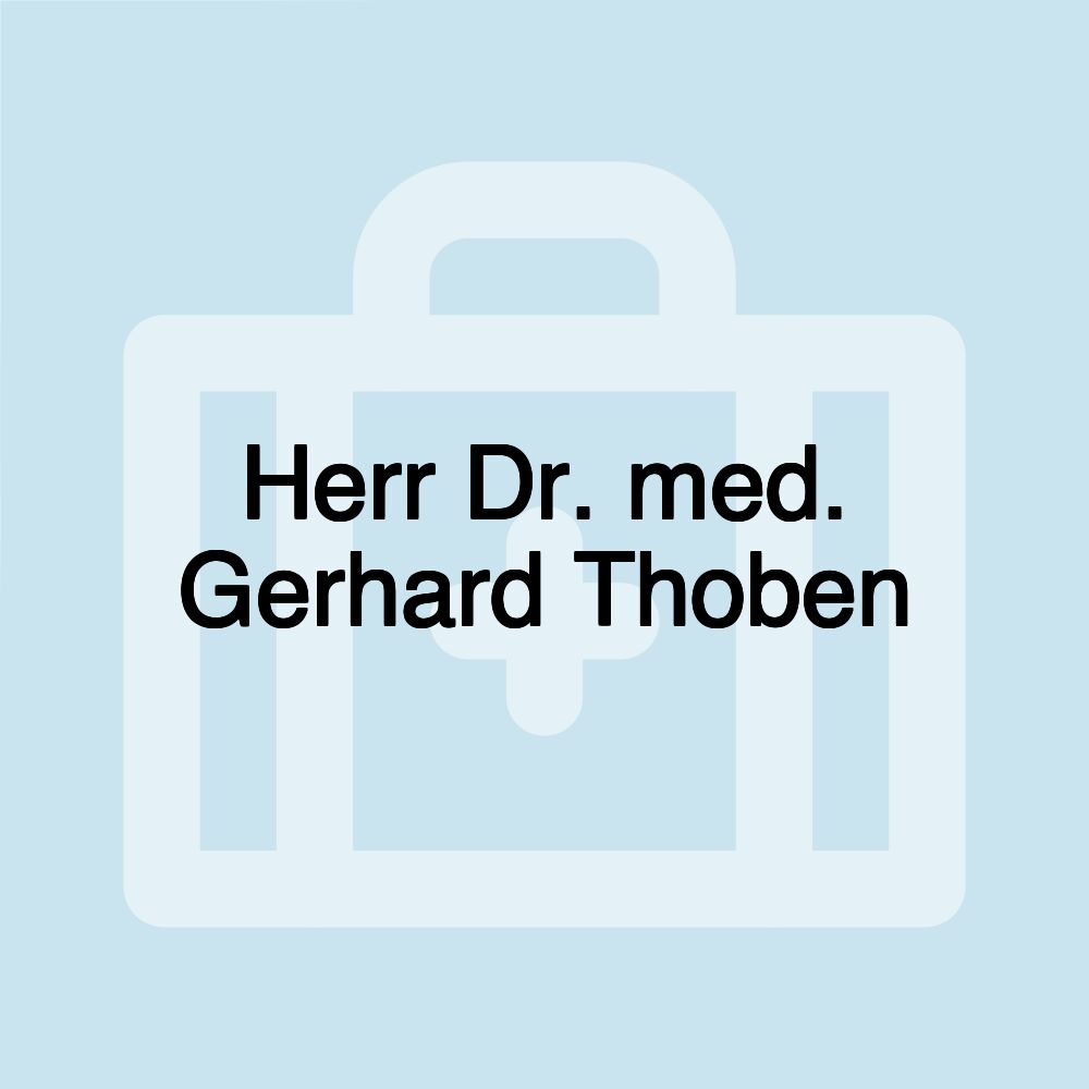 Herr Dr. med. Gerhard Thoben