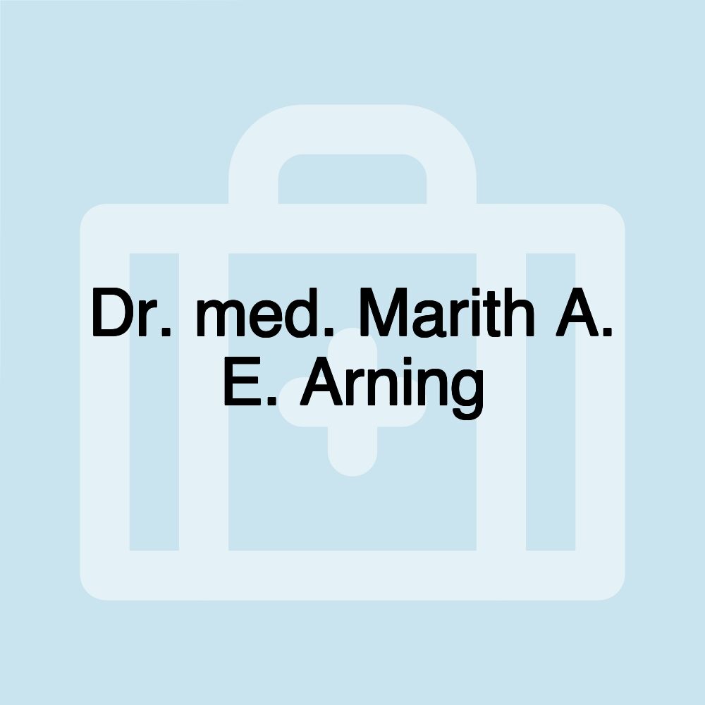 Dr. med. Marith A. E. Arning