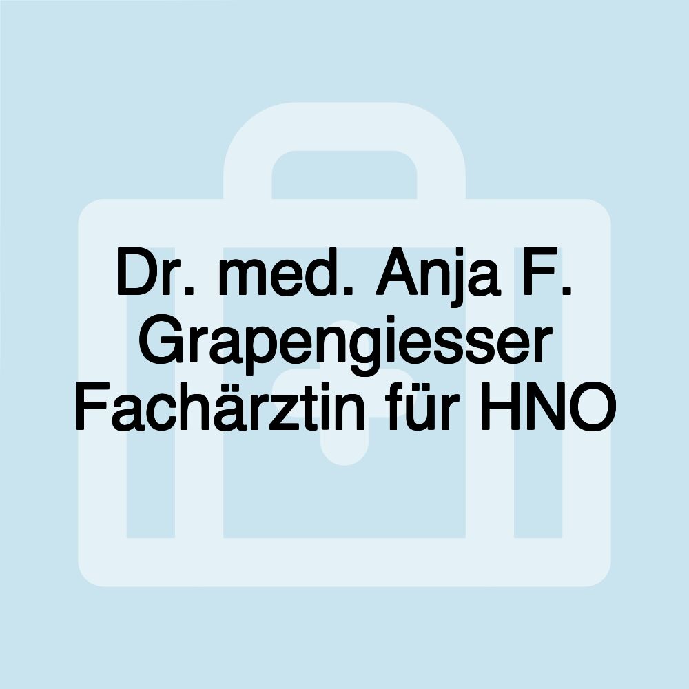 Dr. med. Anja F. Grapengiesser Fachärztin für HNO