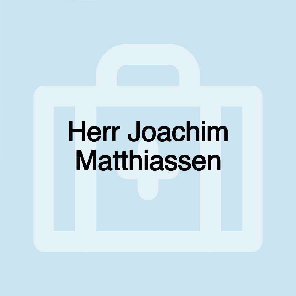 Herr Joachim Matthiassen