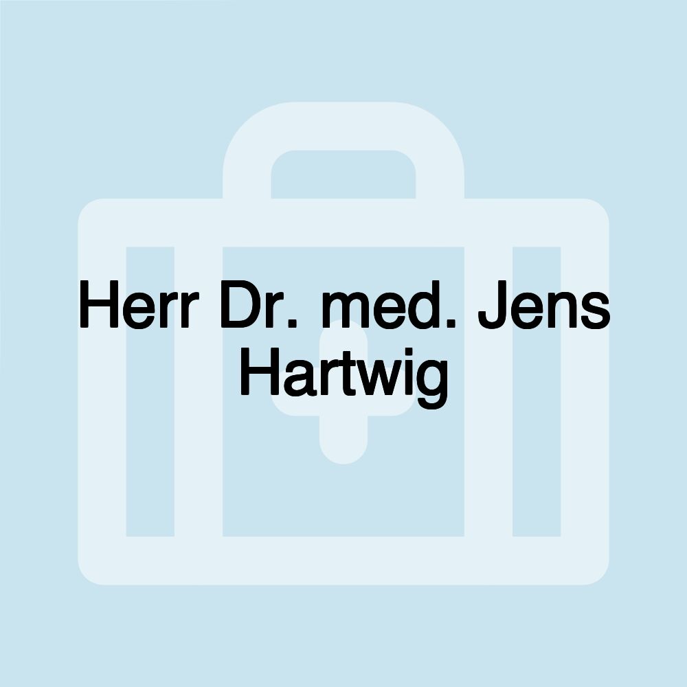 Herr Dr. med. Jens Hartwig