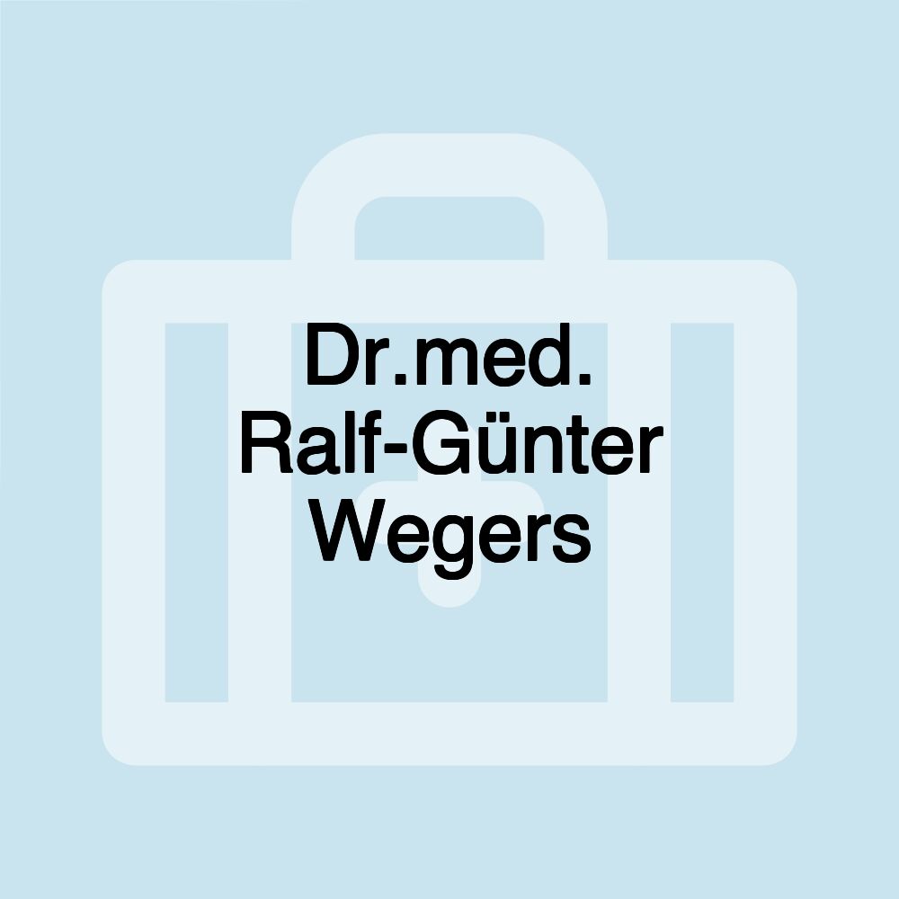 Dr.med. Ralf-Günter Wegers