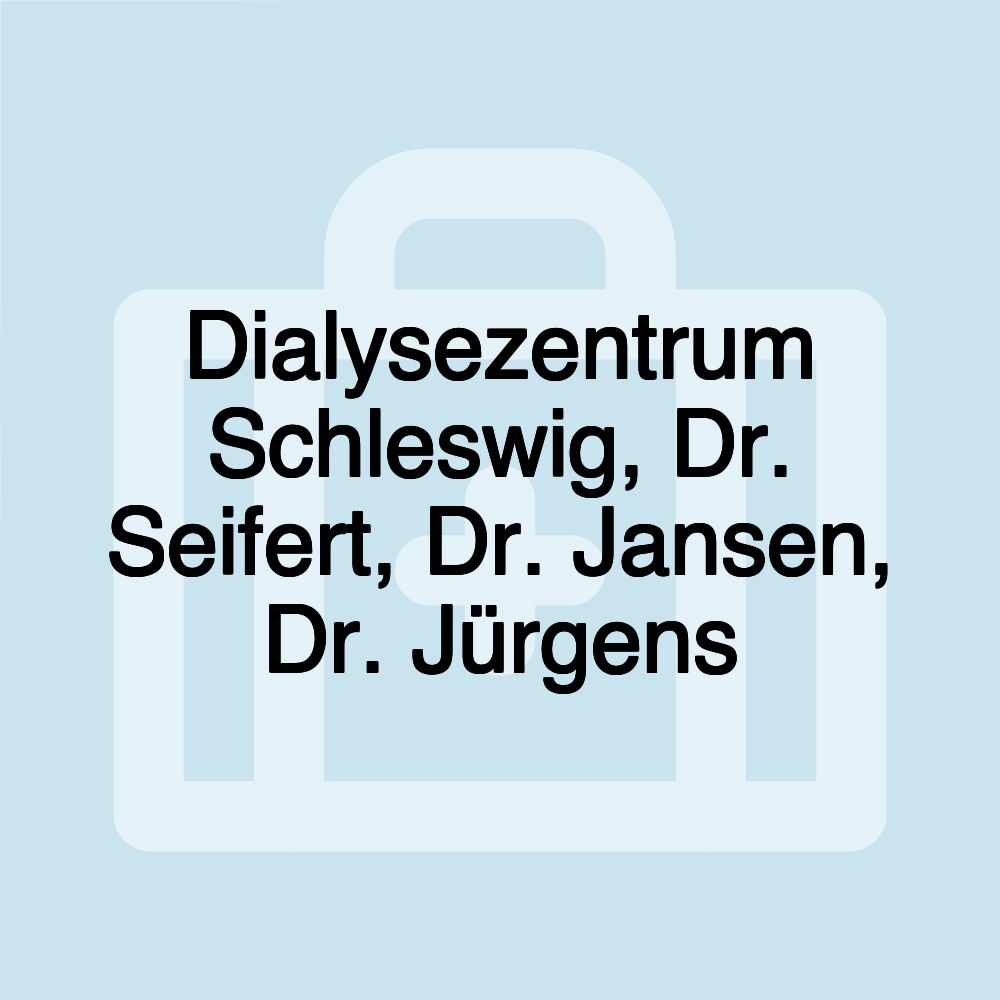 Dialysezentrum Schleswig, Dr. Seifert, Dr. Jansen, Dr. Jürgens