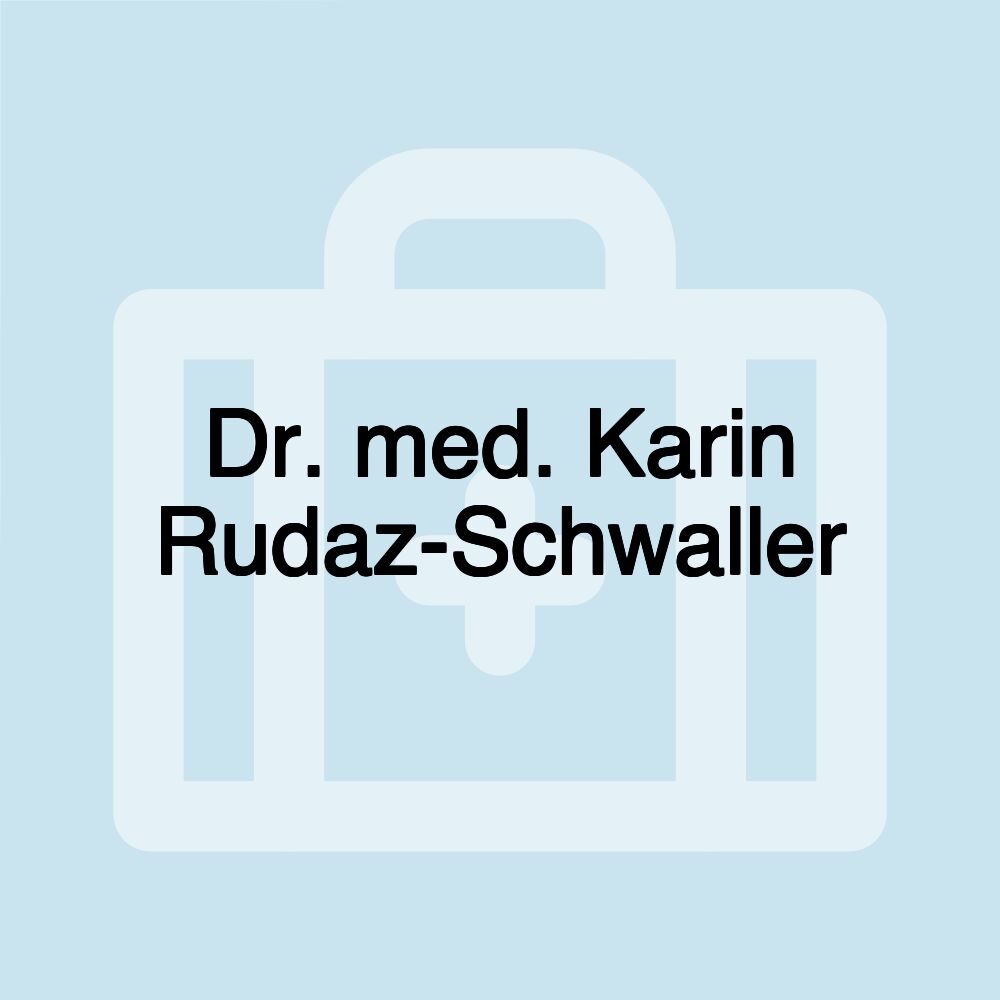 Dr. med. Karin Rudaz-Schwaller