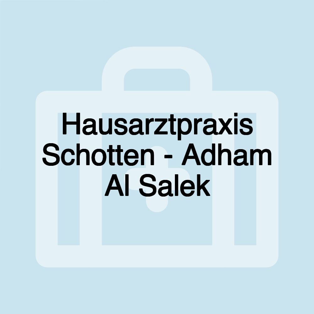 Hausarztpraxis Schotten - Adham Al Salek