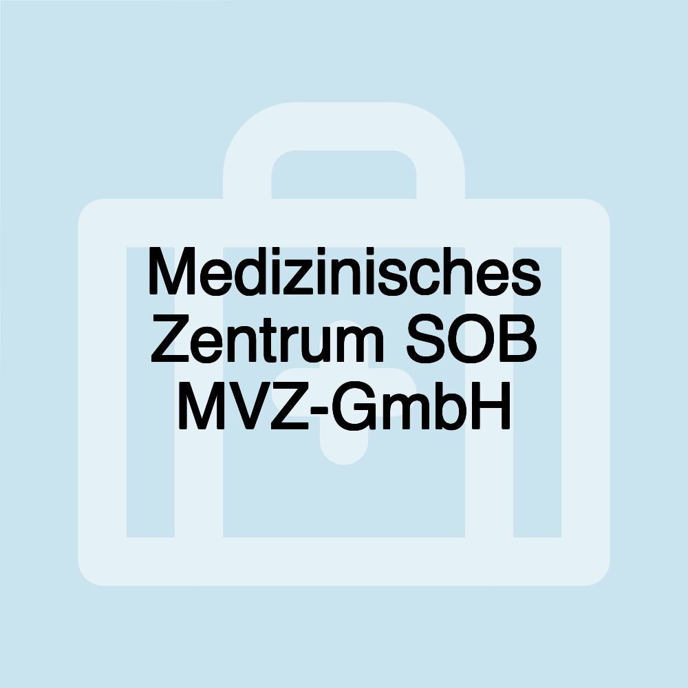 Medizinisches Zentrum SOB MVZ-GmbH