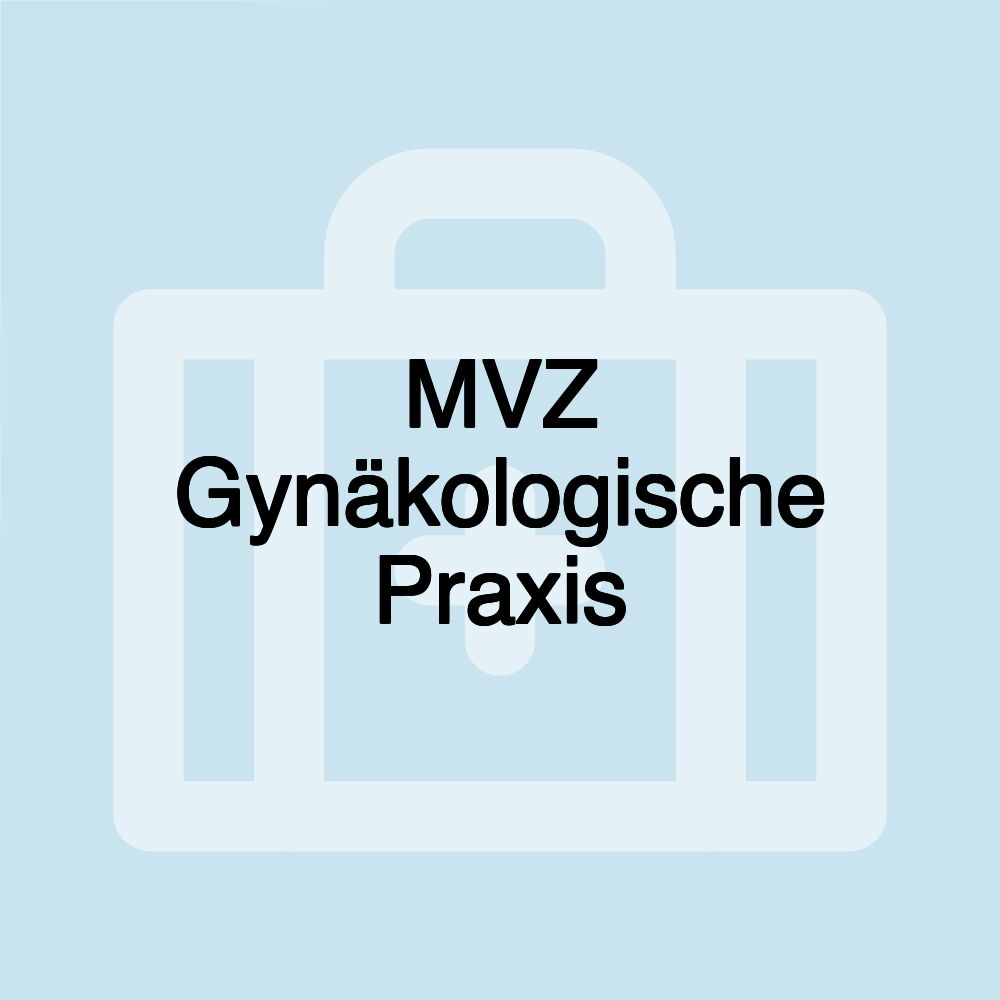 MVZ Gynäkologische Praxis