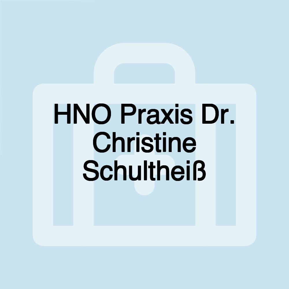 HNO Praxis Dr. Christine Schultheiß