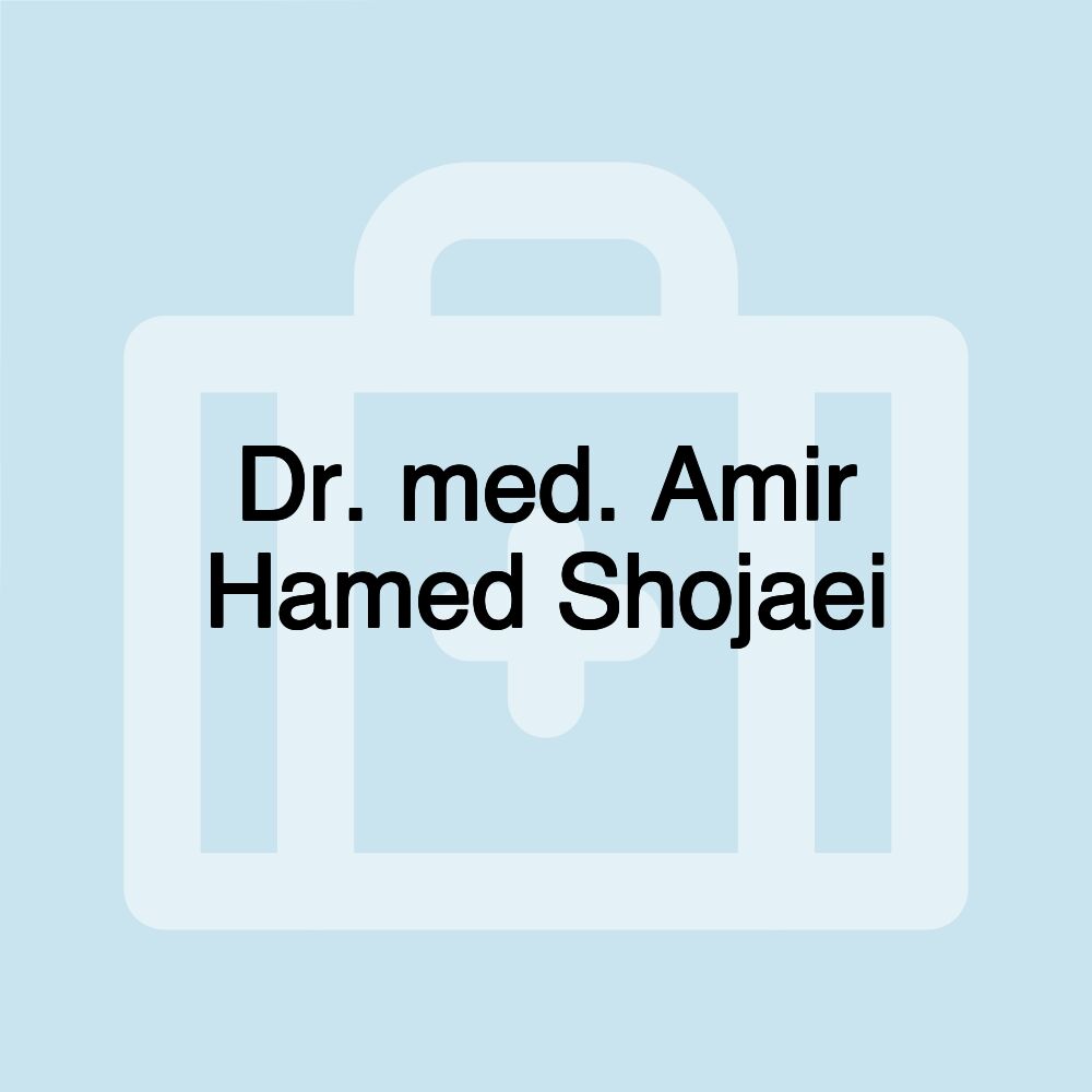 Dr. med. Amir Hamed Shojaei