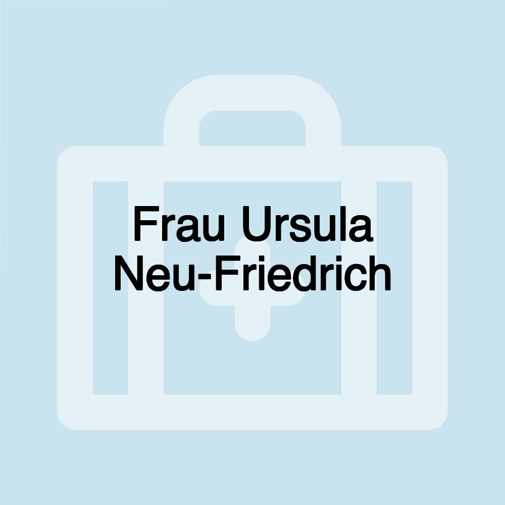 Frau Ursula Neu-Friedrich