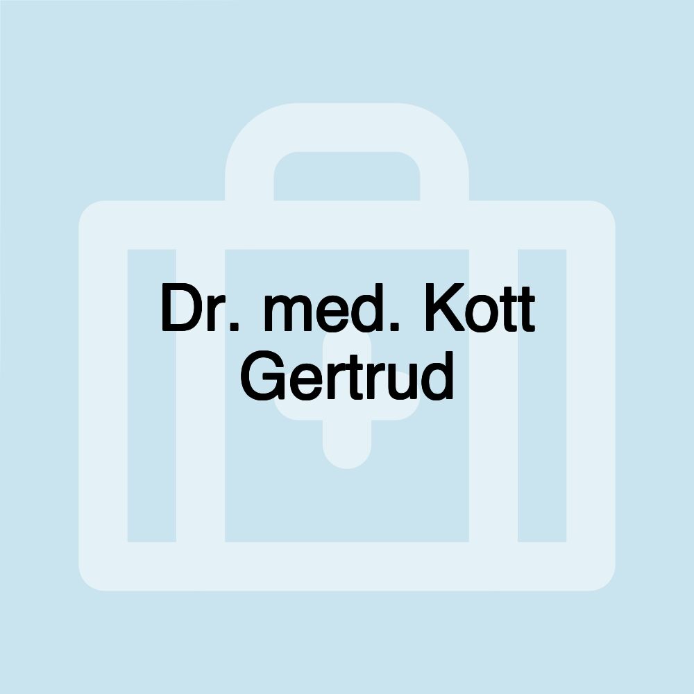 Dr. med. Kott Gertrud