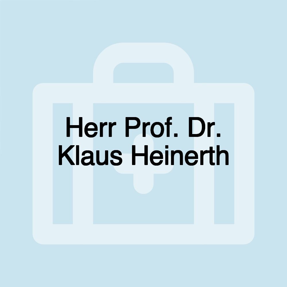 Herr Prof. Dr. Klaus Heinerth