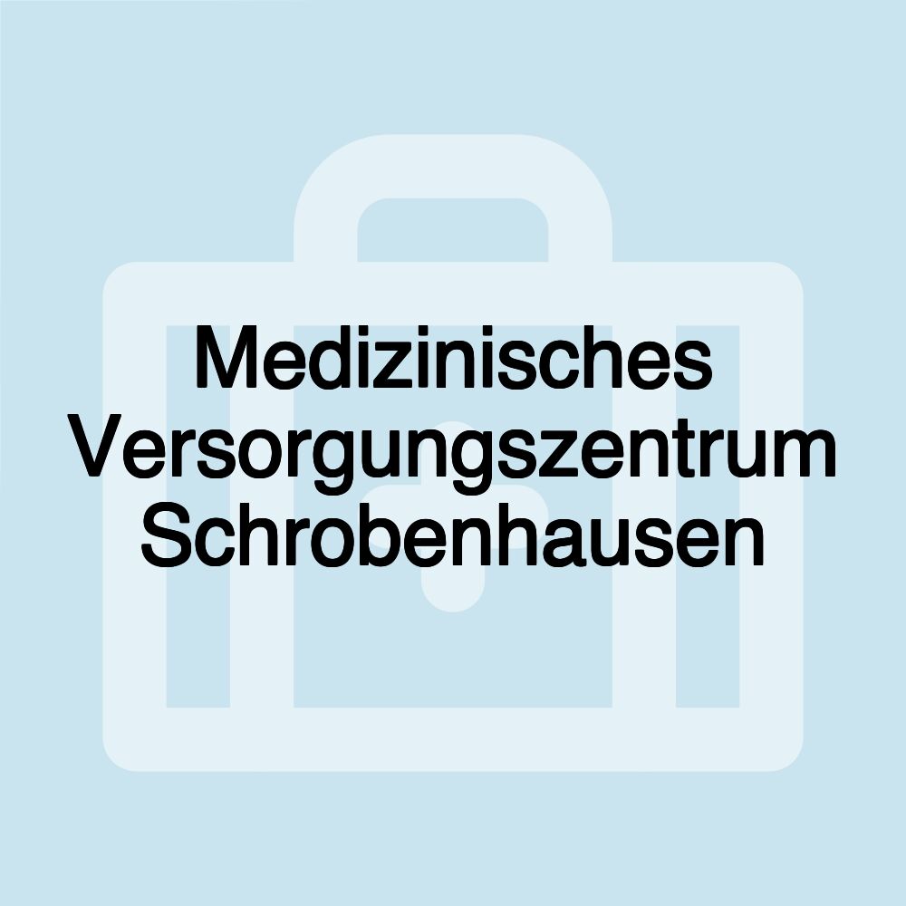 Medizinisches Versorgungszentrum Schrobenhausen