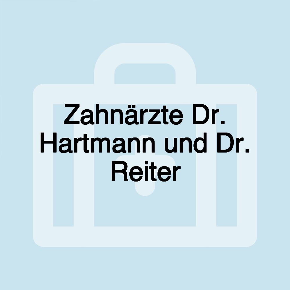 Zahnärzte Dr. Hartmann und Dr. Reiter