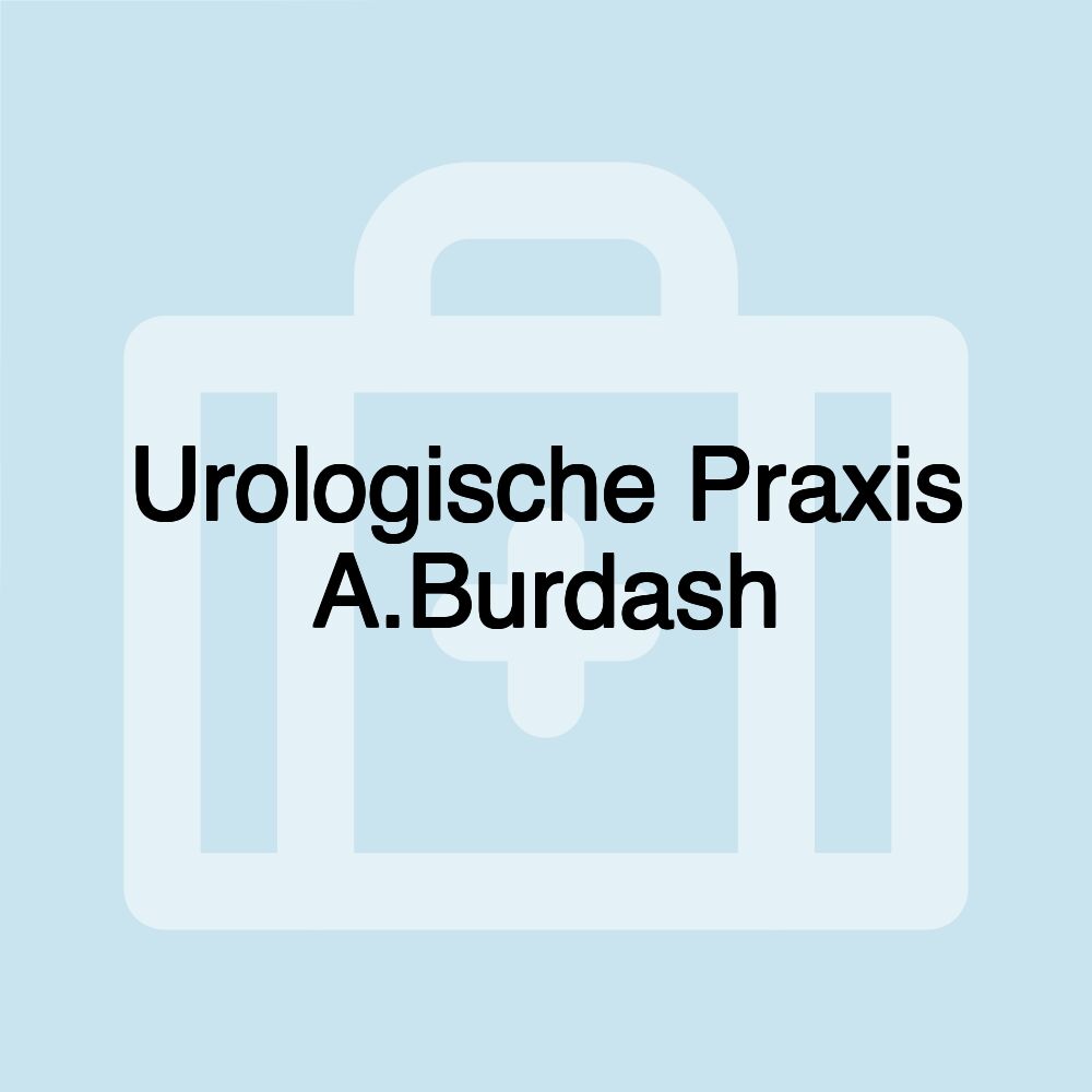 Urologische Praxis A.Burdash