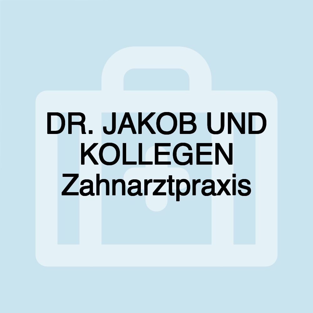 DR. JAKOB UND KOLLEGEN Zahnarztpraxis