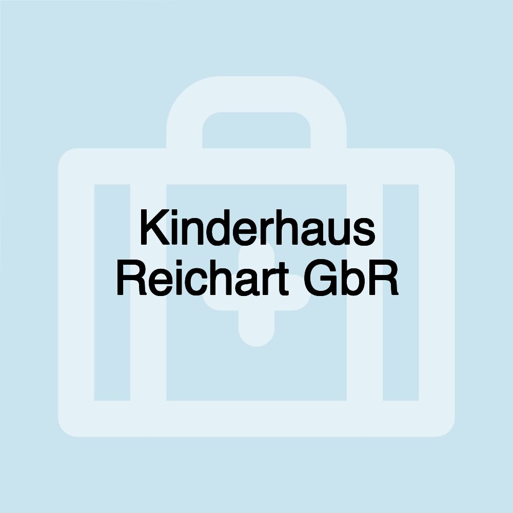 Kinderhaus Reichart GbR