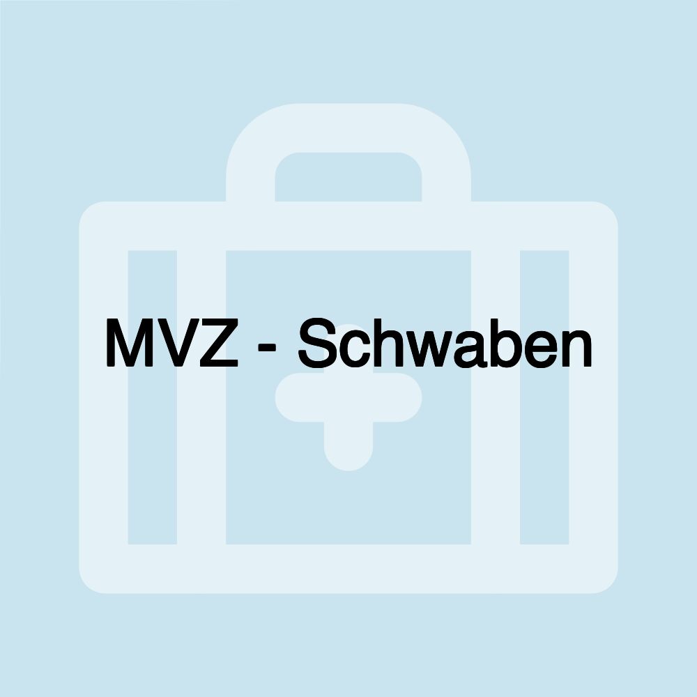 MVZ - Schwaben