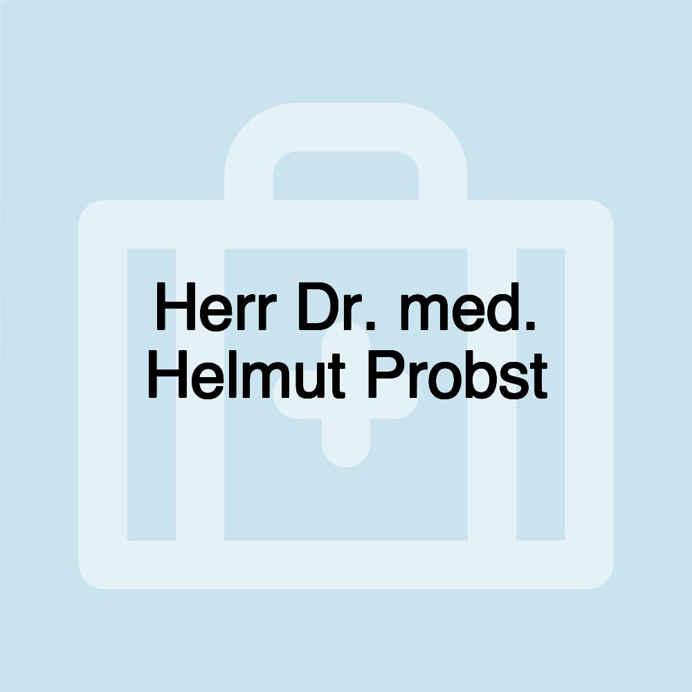 Herr Dr. med. Helmut Probst