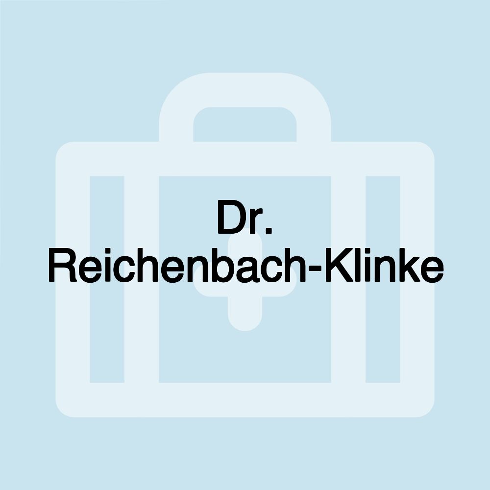 Dr. Reichenbach-Klinke